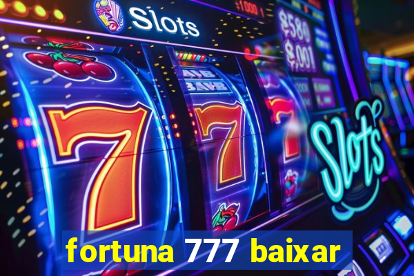 fortuna 777 baixar